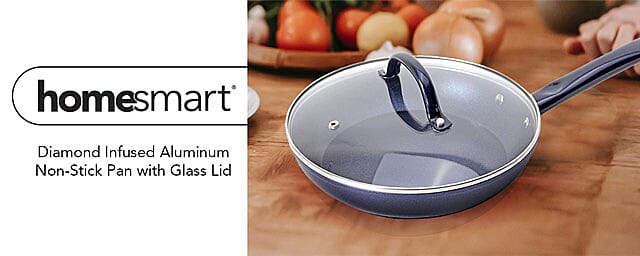 Homesmart Diamond Infused Aluminum Non-Stick Pan with Glass Lid Banner