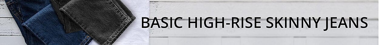 Basic High-Rise Skinny Jeans Banner