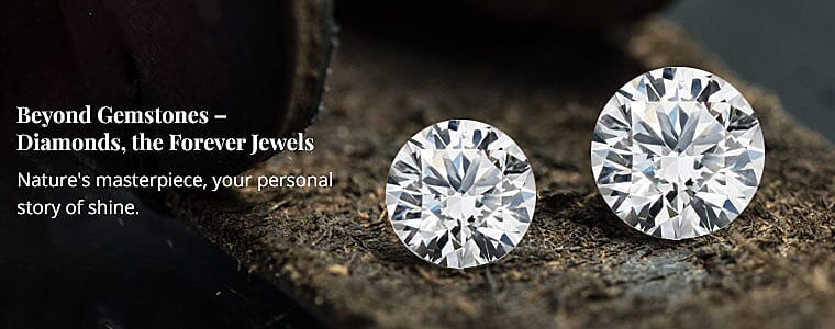 Beyond Gemstones – Diamonds, the Forever Jewels Banner