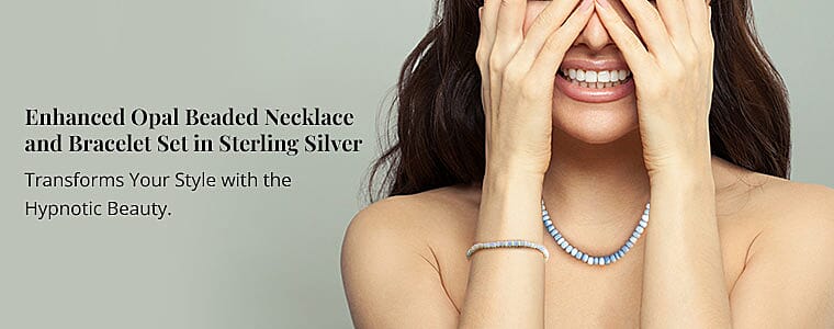 Enhanced Opal Beaded Necklace and Bracelet Set in Sterling Silver  Banner