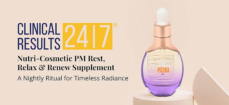 Clinical Results 24/7 Nutri-Cosmetic PM Rest, Relax & Renew Supplement Banner