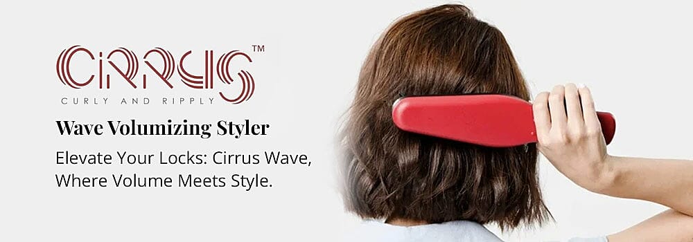Cirrus Wave Volumizing Styler Banner