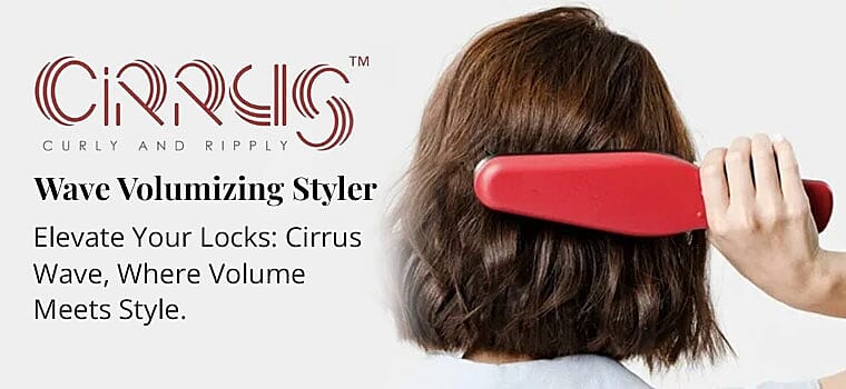 Cirrus Wave Volumizing Styler Banner