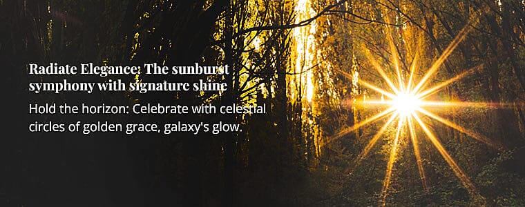 Radiate Elegance: The sunburst symphony with signature shine Banner