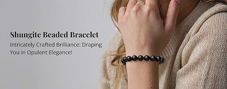Shungite Beaded Bracelet  Banner