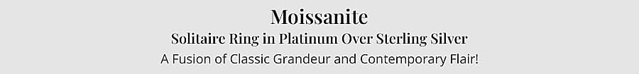 Moissanite Solitaire Ring in Platinum Over Sterling Silver Banner