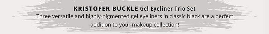 Kristofer Buckle Gel Eyeliner Trio Set Banner