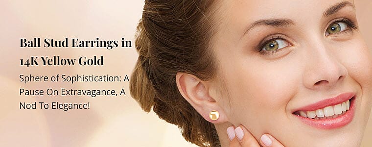 Ball Stud Earrings in 14K Yellow Gold Banner