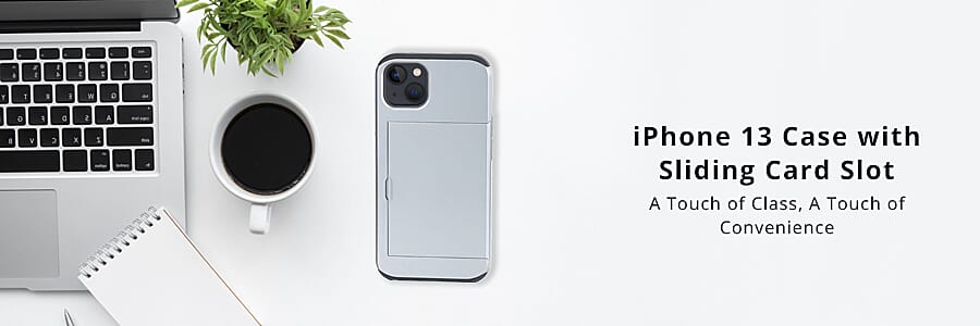 iPhone 13 Case with Sliding Card Slot Banner