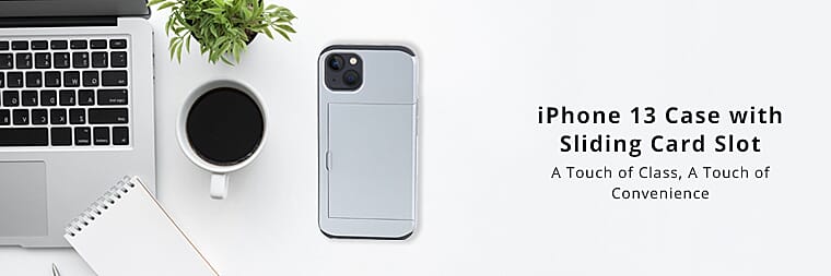 iPhone 13 Case with Sliding Card SlotBanner