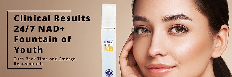 Clinical Results 24/7 NAD+ Fountain of Youth Banner
