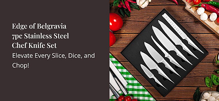 Edge of Belgravia 7pc Stainless Steel Chef Knife Set Banner