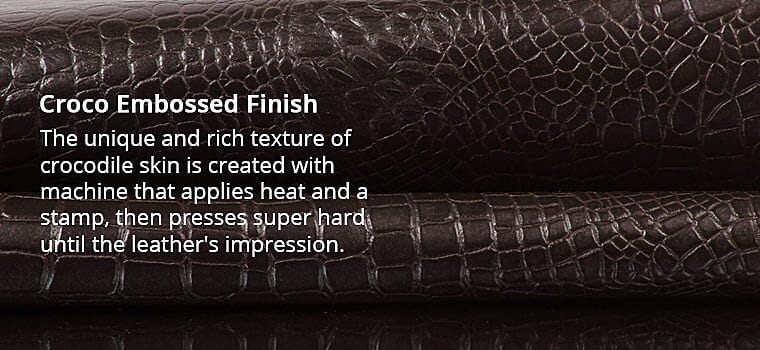Croco Embossed Finish