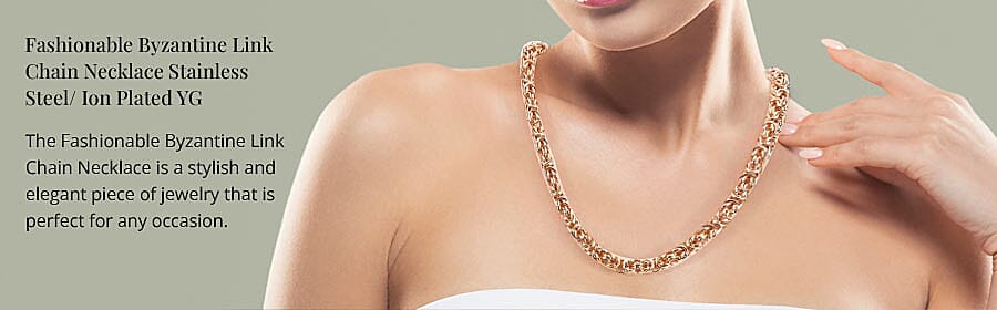 Fashionable Byzantine Link Chain Necklace Stainless Steel/ Ion Plated YG Banner