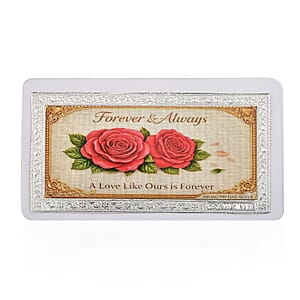 999 Fine Silver Forever & Always - A Love Like Ours is Forever Sheet 500mg
